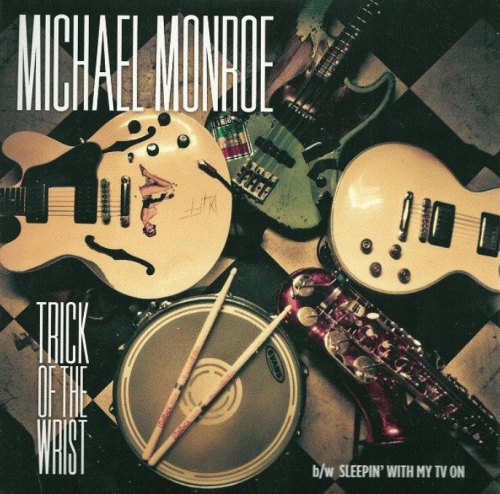Michael Monroe : Trick of the Wrist